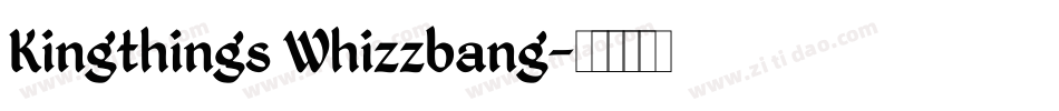 Kingthings Whizzbang字体转换